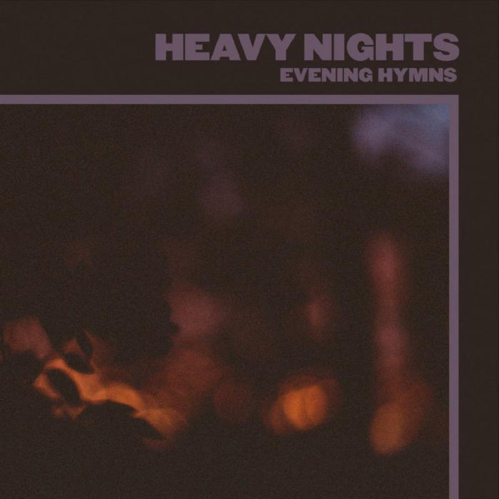 Evening Hymns: Heavy Nights