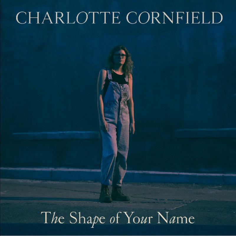 Charlotte Cornfield: The Shape Of Your Name - Deluxe Reissue
