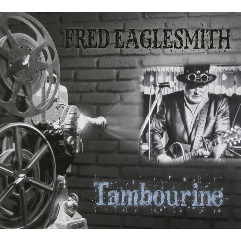 Fred Eaglesmith Tabourine Proper Music