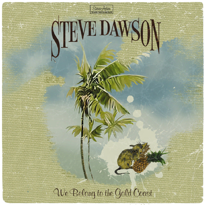 Steve Dawson: We Belong To The Gold Coa