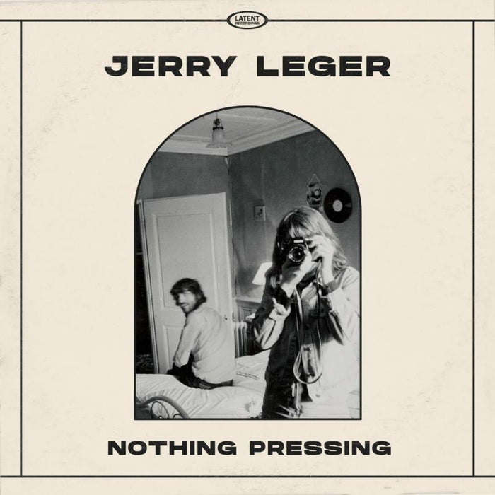 Jerry Leger: Nothing Pressing (LP)