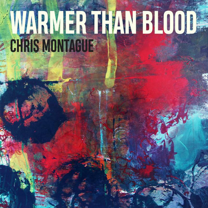 Chris Montague: Warmer Than Blood (LP)