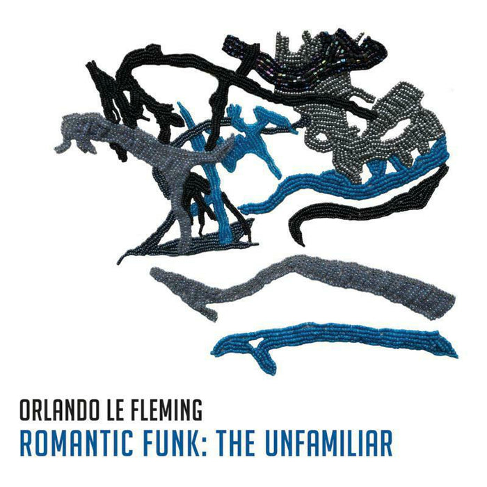 Orlando Le Fleming: Romantic Funk: The Unfamiliar