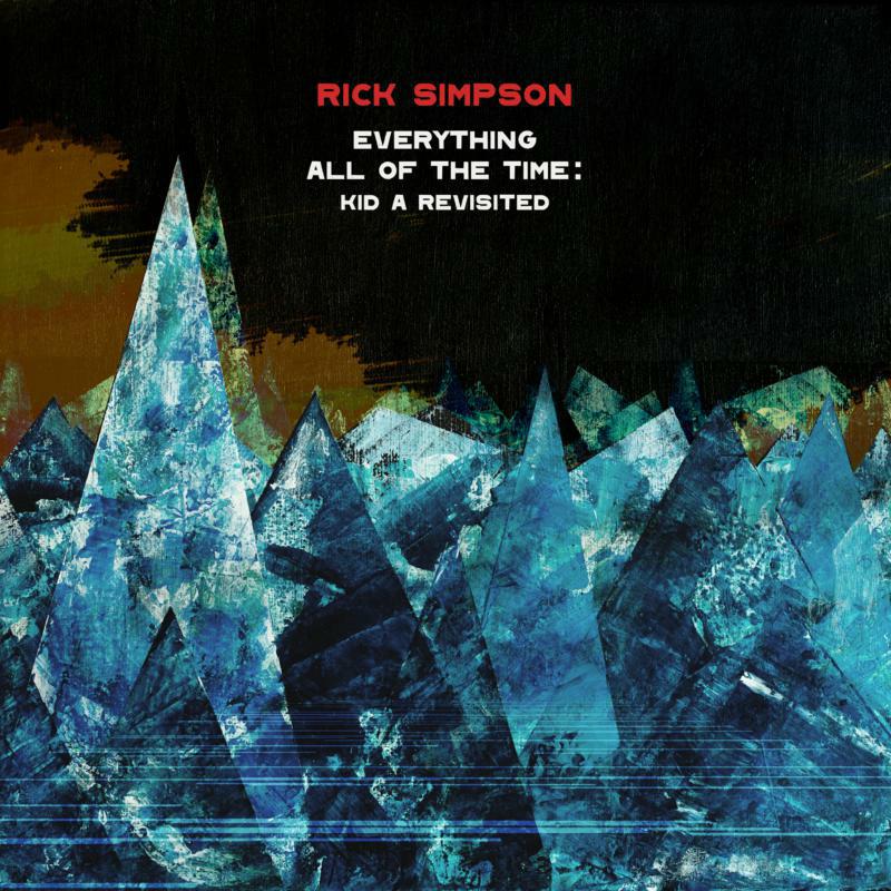 Rick Simpson: Everything All Of The Time: Kid A Revisited (Black & Yellow Split Vinyl)