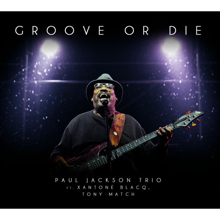 Paul Jackson: Groove Or Die