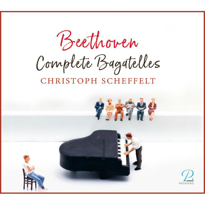 Christoph Scheffelt: Beethoven: Complete Bagatelles