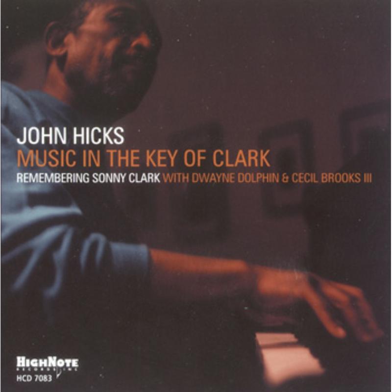 John Hicks: Music In The Key Of Clark
