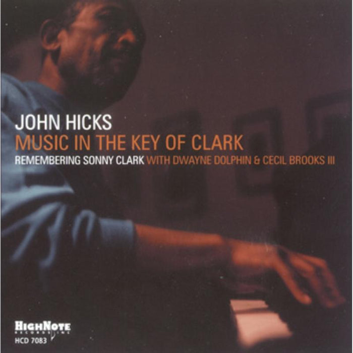John Hicks: Music In The Key Of Clark