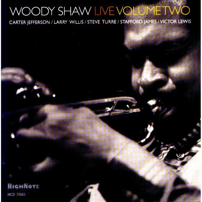 Woody Shaw: Woody Shaw Live, Volume Two