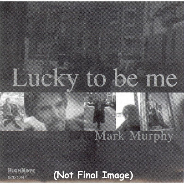 Mark Murphy: Lucky To Be Me