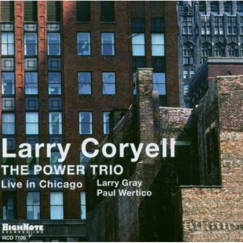 Larry Coryell: Power Trio: Live in Chicago