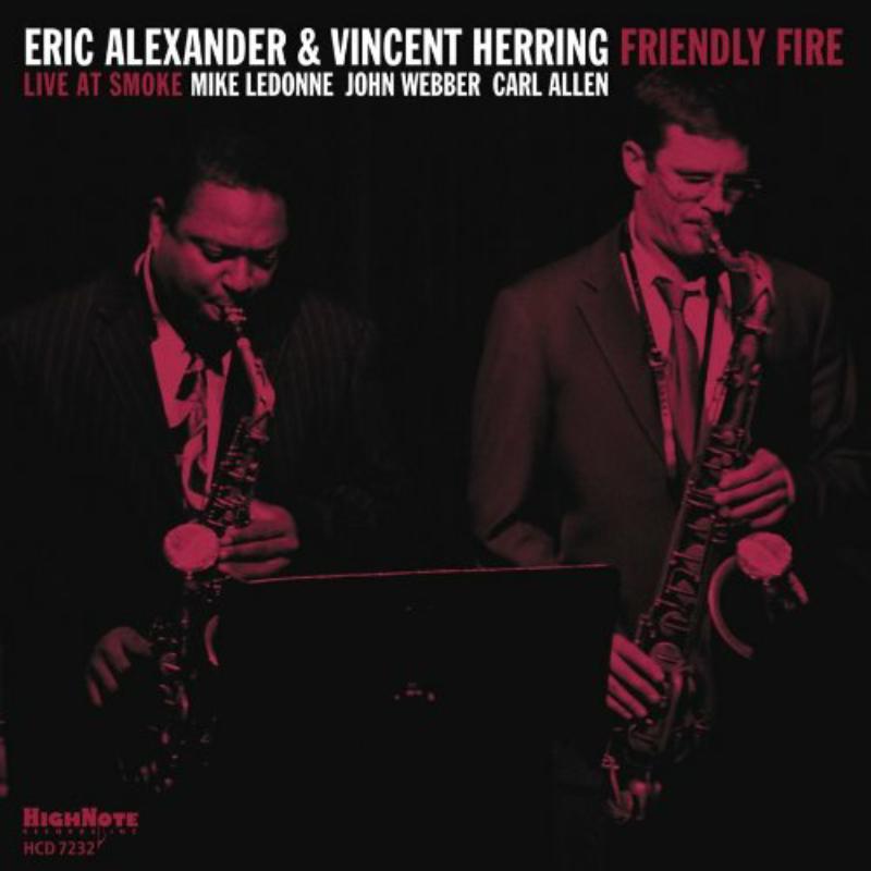 Eric Alexander & Vincent Herring: Friendly Fire