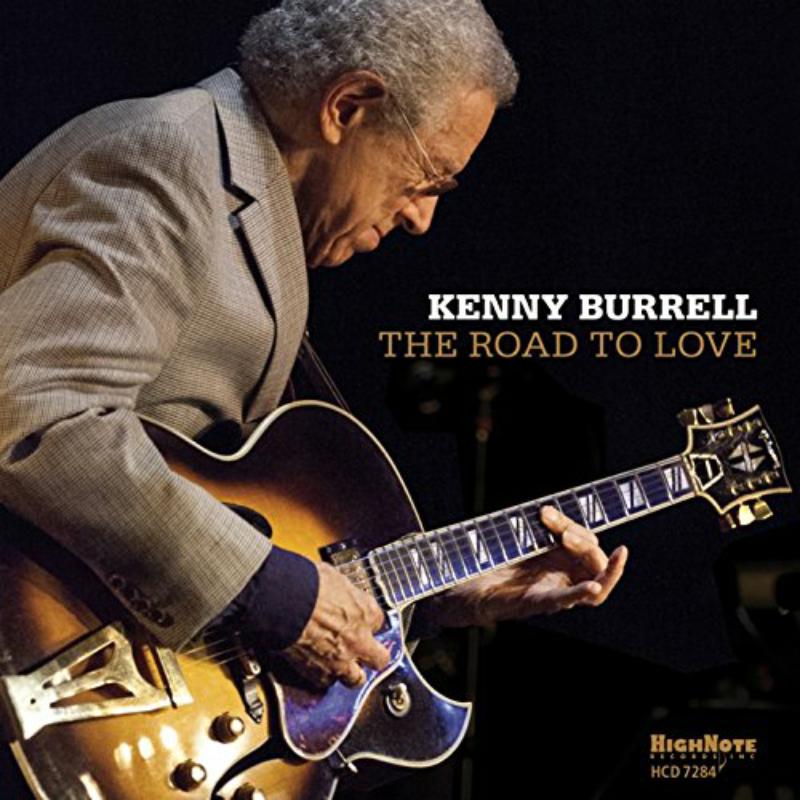 Kenny Burrell: The Road to Love