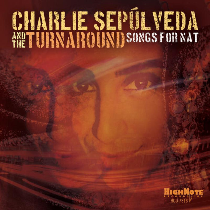 Charlie Sepulveda & The Turnaround: Songs for Nat