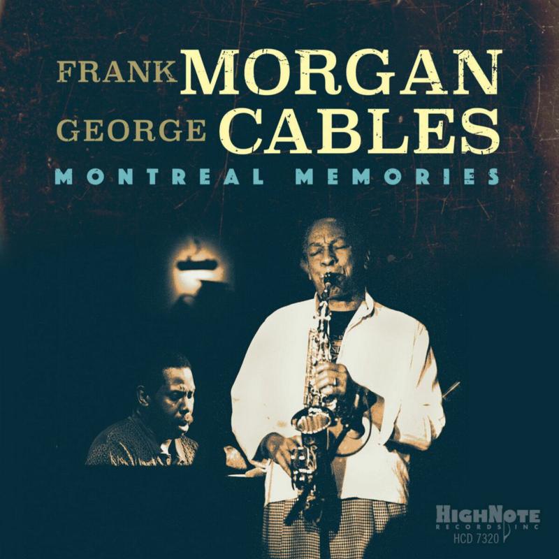 Frank Morgan & George Cables: Montreal Memories