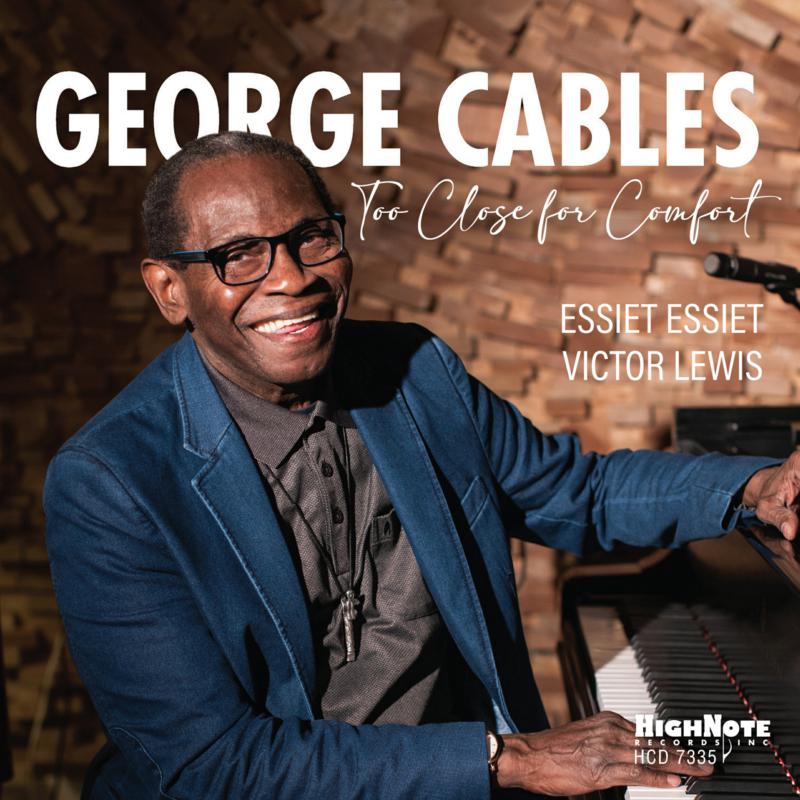 George Cables: Too Close for Comfort