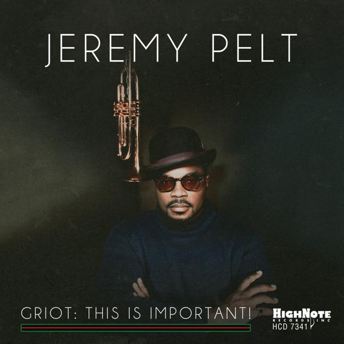 Jeremy Pelt: Griot: This Is Important!