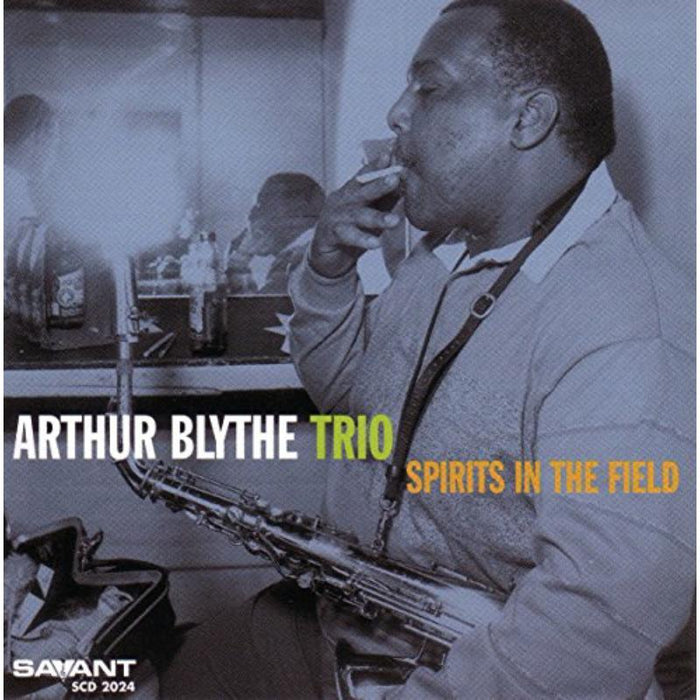 Arthur Blythe: Spirits In The Field