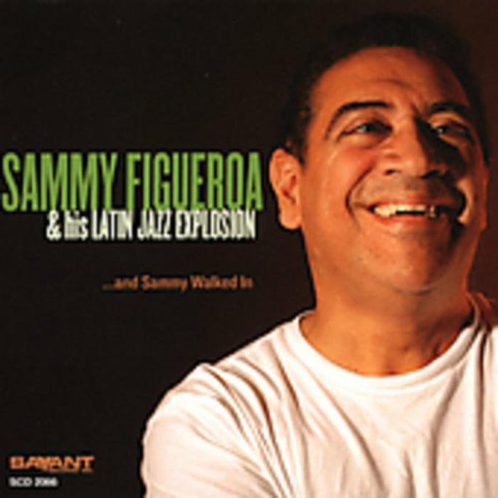 Sammy Figueroa: ...And Sammy Walked In