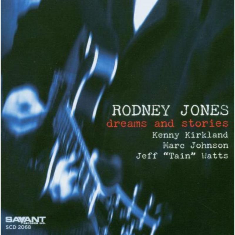 Rodney Jones: Dreams And Stories