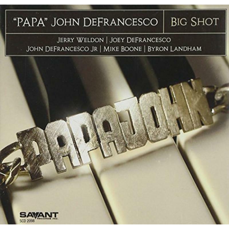 'Papa' John DeFrancesco: Big Shot