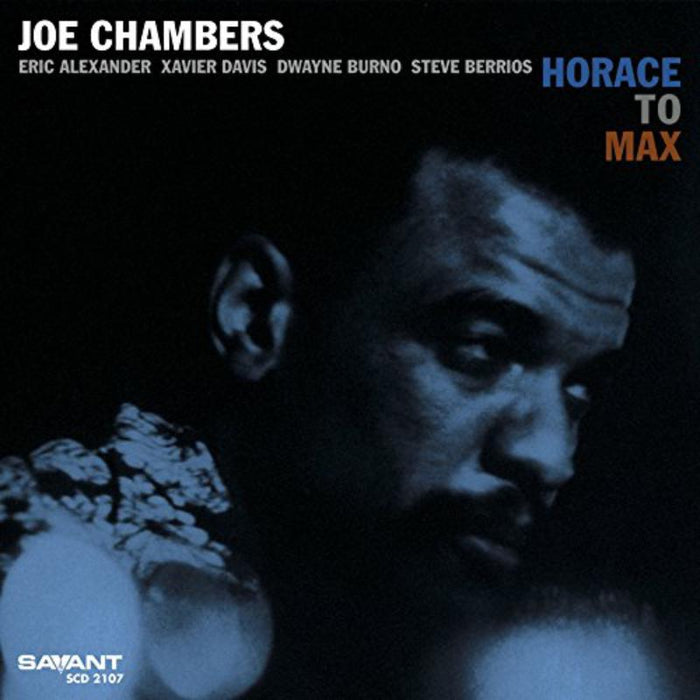 Joe Chambers: Horace to Max