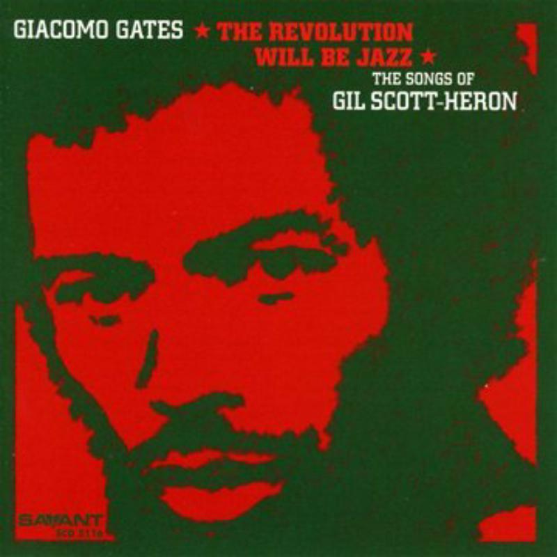 Giacomo Gates: The Revolution Will Be Jazz