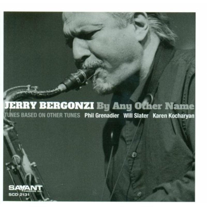 Jerry Bergonzi: By Any Other Name