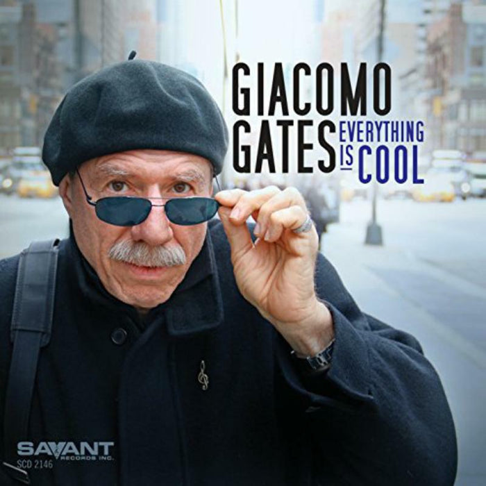 Giacomo Gates: Everything Is Cool