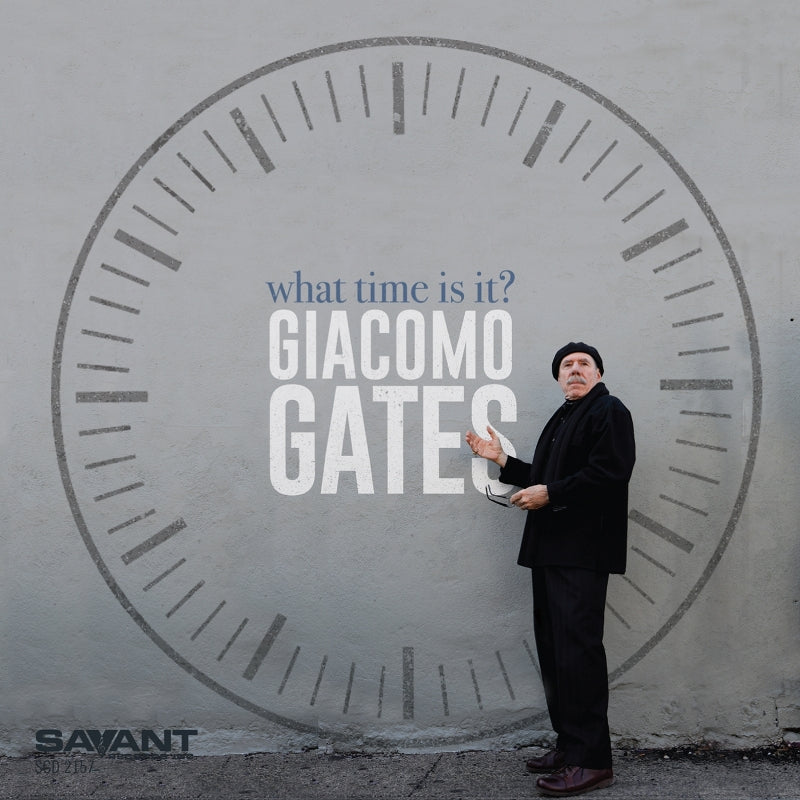 Giacomo Gates: What Time Is It?