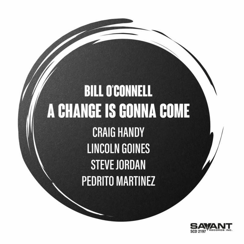 Bill O'Connell: A Change Is Gonna Come
