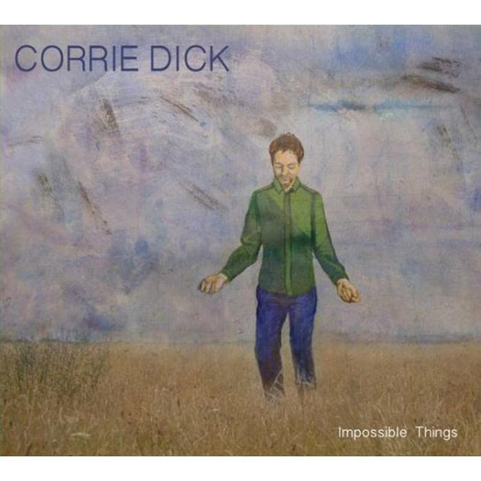 Corrie Dick: Impossible Things