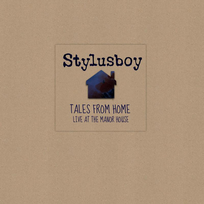 Stylusboy: Tales From Home: Live At The Manor House
