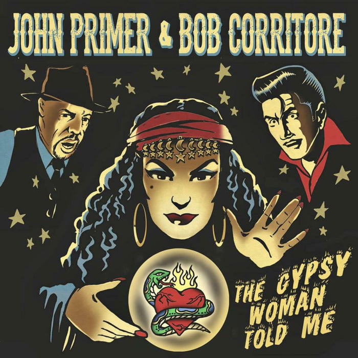 John Primer & Bob Corritore: The Gypsy Woman Told Me