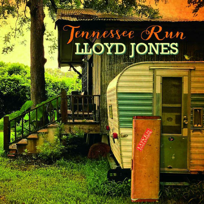 Lloyd Jones: Tennessee Run