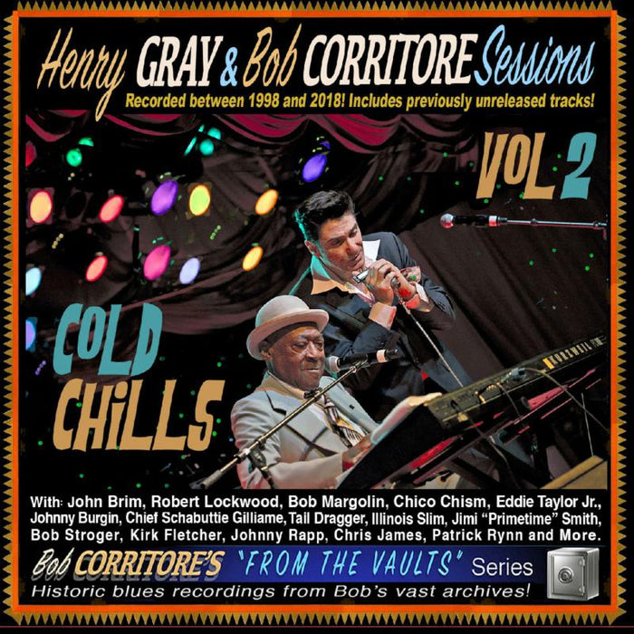 Henry Gray & Bob Corritore: Cold Hills