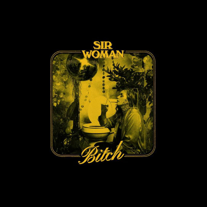 Sir Woman: Bitch