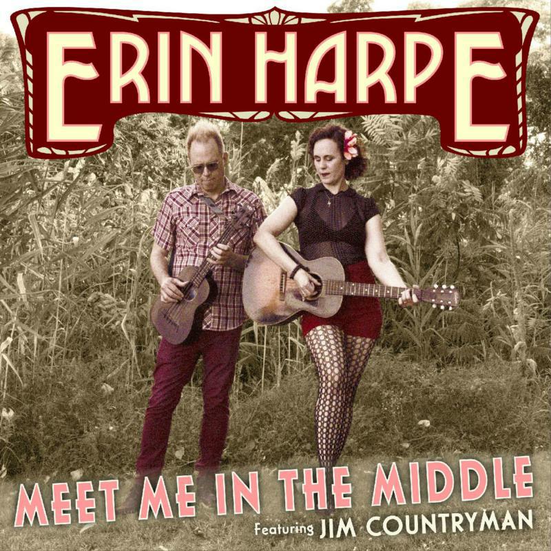 Erin Harpe: Meet Me In The Middle