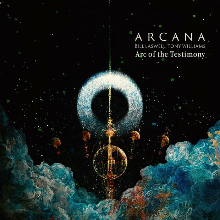 Arcana - Bill Laswell & Tony Williams: Arc Of The Testimony