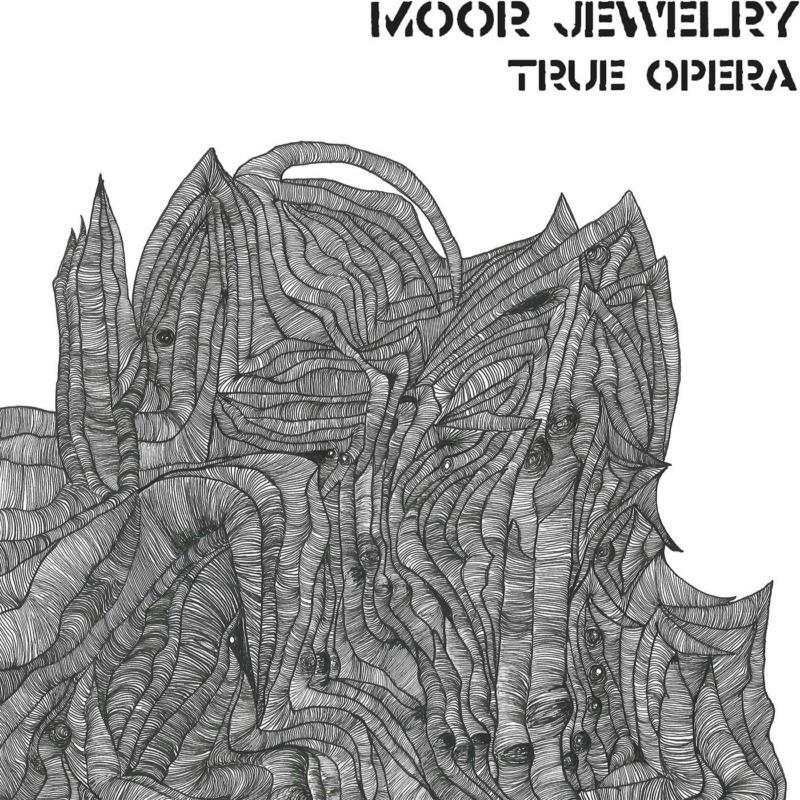 Moor Jewelry: True Opera (LP)