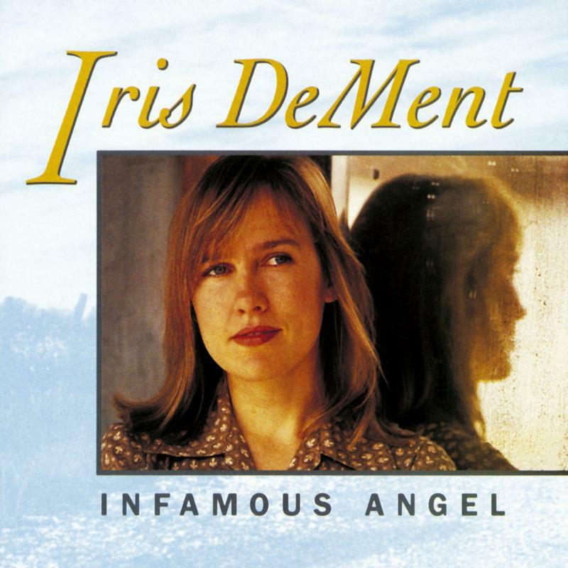 Iris Dement: Infamous Angel