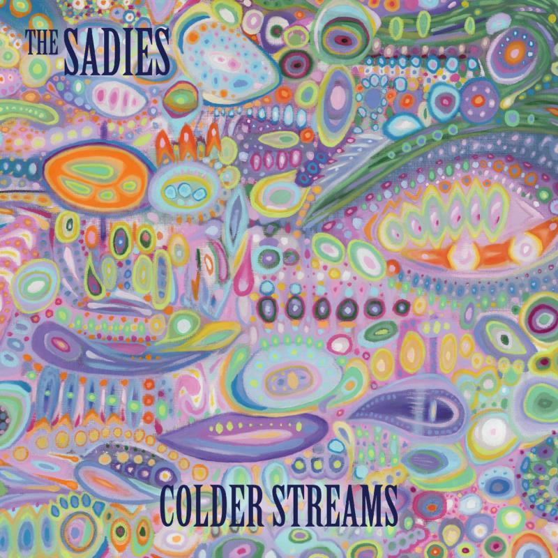 The Sadies: Colder Streams