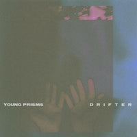Young Prisms: Drifter