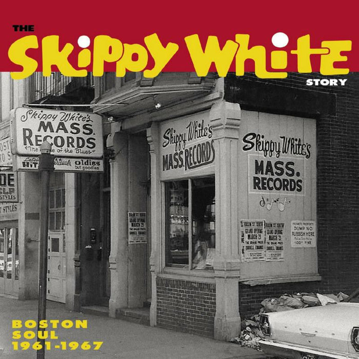 Various: The Skippy White Story:   Boston Soul  1961-1967