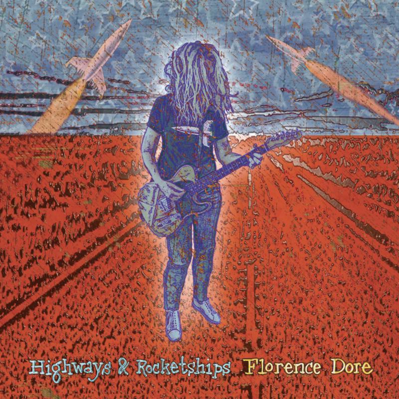 Florence Dore: Highways & Rocketships