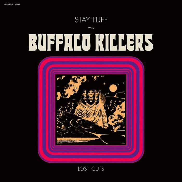 Buffalo Killers: Stay Tuff / Lost Cuts