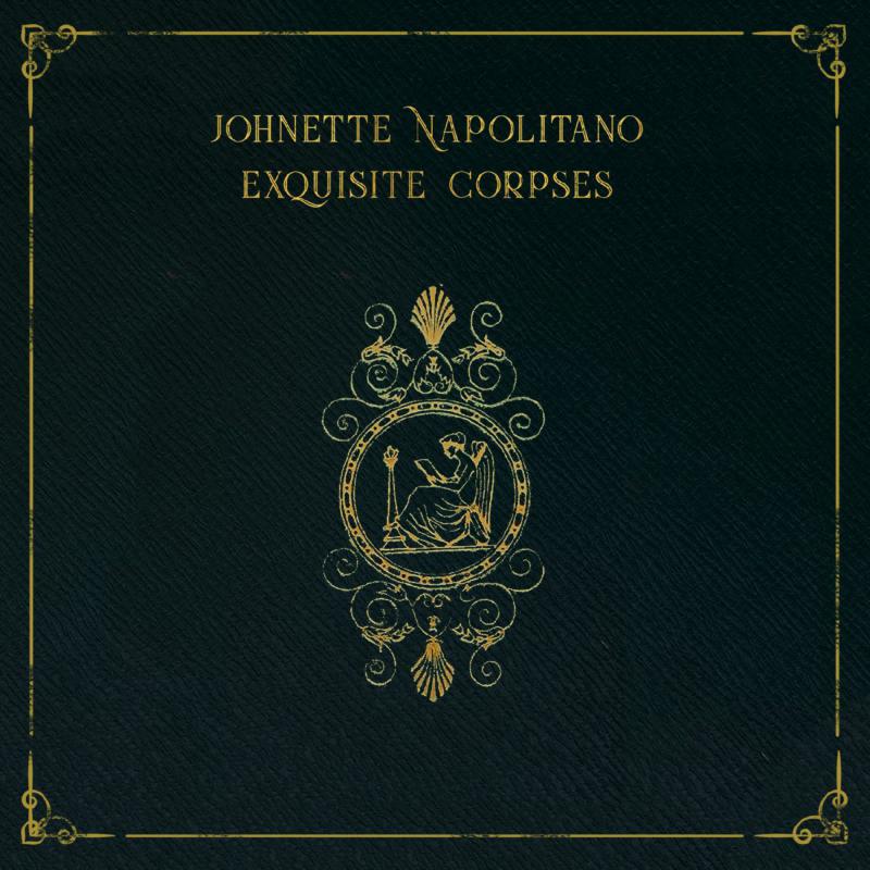 Johnette Napolitano: Exquisite Corpses