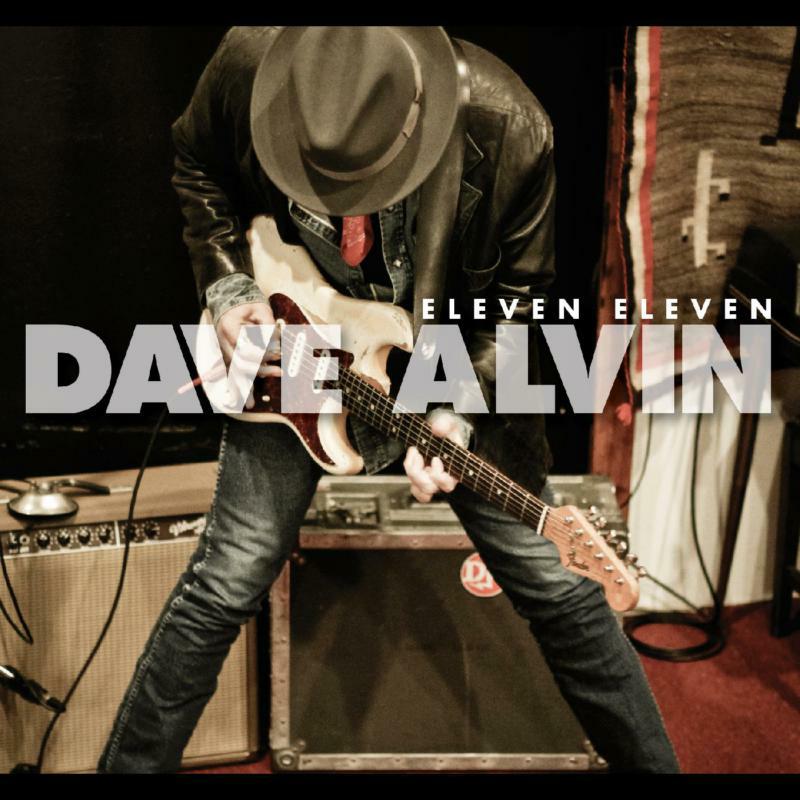 Dave Alvin: Eleven Eleven (Eleventh Anniversary Deluxe Edition)