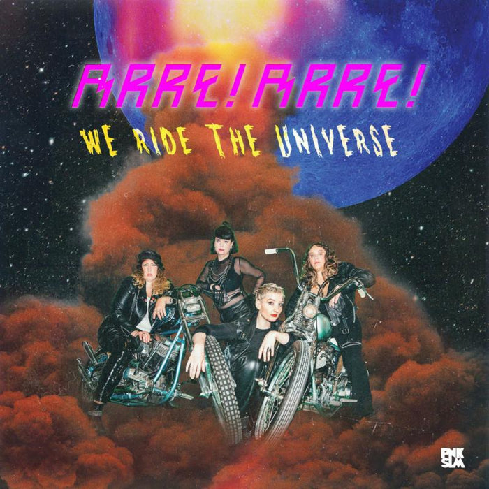 Arre! Arre!: We Ride The Universe