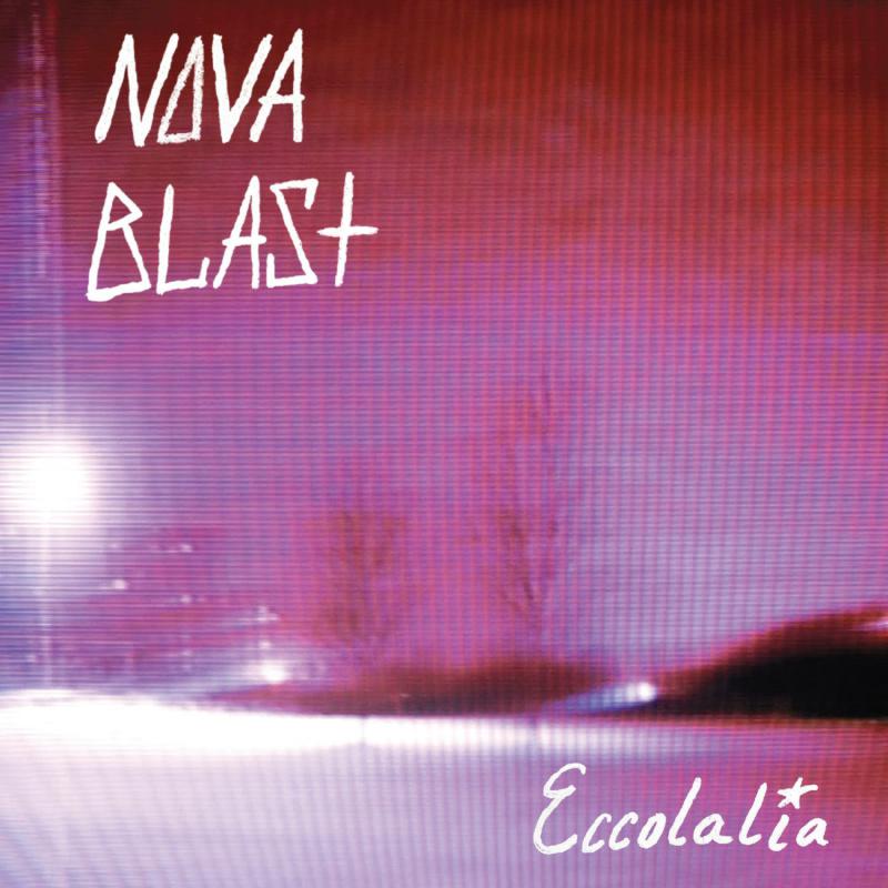 Nova Blast: Eccolalia